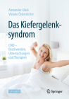 Das Kiefergelenksyndrom: CMD - Beschwerden, Untersuchungen Und Therapien Cover Image
