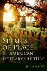 Spirits of Place in American Literary Culture Cover Image