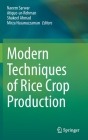 Modern Techniques of Rice Crop Production By Naeem Sarwar (Editor), Atique-Ur-Rehman (Editor), Shakeel Ahmad (Editor) Cover Image