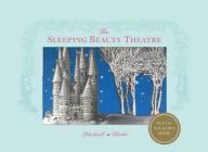 The Sleeping Beauty Theatre By Su Blackwell, Corina Fletcher Cover Image