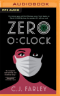 Zero O'Clock By C. J. Farley, Erin Ruth Walker (Read by) Cover Image