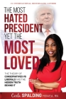 The Most Hated President, Yet the Most Loved: The Theory of Conservatives vs Liberals and the Hidden Truth Behind It Cover Image