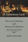 A Common Law: The Law of Nations and Western Civilization By Ruben Alvarado Cover Image