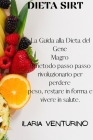 Dieta Sirt: The Gene Diet Guide Skinny The revolutionary step-by-step method to lose weight, stay fit and live healthy. (italian e Cover Image
