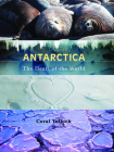 Antarctica: The Heart of the World By Coral Tulloch Cover Image