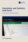 Simulation and Statistics with Excel: An Introduction to Business Students Cover Image