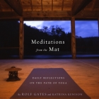 Meditations from the Mat: Daily Reflections on the Path of Yoga Cover Image