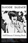 Self Esteem Coloring Book: Suicide Silence Inspired Illustrations Cover Image