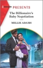 The Billionaire's Baby Negotiation By Millie Adams Cover Image