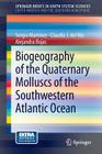 Biogeography of the Quaternary Molluscs of the Southwestern Atlantic Ocean (Springerbriefs in Earth System Sciences) By Sergio Martínez, Claudia J. del Río, Alejandra Rojas Cover Image