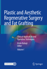 Plastic and Aesthetic Regenerative Surgery and Fat Grafting: Clinical Application and Operative Techniques By Amin Kalaaji (Editor) Cover Image