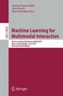 Machine Learning for Multimodal Interaction: 4th International Workshop, MLMI 2007, Brno, Czech Republic, June 28-30, 2007, Revised Selected Papers Cover Image