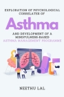 Exploration of Psychological Correlates of Asthma and Development of a Mindfulness-Based Asthma Management Programme Cover Image