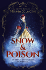 Snow & Poison By Melissa de la Cruz Cover Image