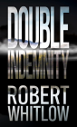 Double Indemnity By Robert Whitlow Cover Image