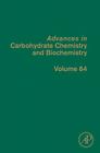 Advances in Carbohydrate Chemistry and Biochemistry: Volume 64 Cover Image