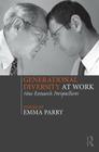 Generational Diversity at Work: New Research Perspectives By Emma Parry Cover Image