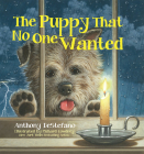 The Puppy That No One Wanted By Anthony DeStefano Cover Image