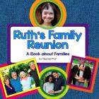 Ruth's Family Reunion: A Book about Families By Meg Gaertner Cover Image