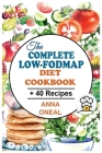 The Complete Low-FODMAP Diet Cookbook: +40 Easy, Fast and Delicious Recipes to Beat Bloat, Soothe your Gut and Other Digestive Disorders. Diet Step by Cover Image