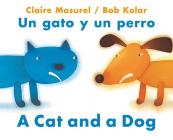 A Cat and a Dog / Un gato y un perro By Claire Masurel, Bob Kolar (Illustrator) Cover Image