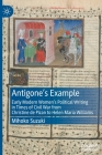 Antigone's Example: Early Modern Women's Political Writing in Times of Civil War from Christine de Pizan to Helen Maria Williams Cover Image
