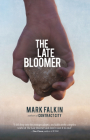 The Late Bloomer By Mark Falkin Cover Image