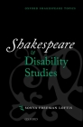 Shakespeare and Disability Studies (Oxford Shakespeare Topics) Cover Image