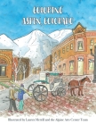 Coloring Aspen, Colorado By Lauren Merrill (Editor), Alpine Arts Center (Created by), Taylor Campbell Jake Jones (Contribution by) Cover Image