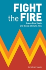 Fight the Fire By Jonathan Neale Cover Image
