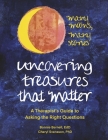 Uncovering Treasures That Matter: A Therapist’s Guide to Asking the Right Questions By Bonnie Bernell EdD, Cheryl Svensson PhD Cover Image