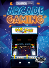 Arcade Gaming By Betsy Rathburn Cover Image