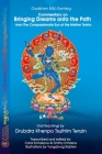 Commentary on BRINGING DREAMS onto the PATH from The Compassionate Sun of the Mother Tantra: Oral Teachings by Drubdra Khenpo Tsultrim Tenzin By Gyalshen Milü Samleg, Drubdra Khenpo Tsultrim Tenzin, Yungdrung Rabten (Illustrator) Cover Image