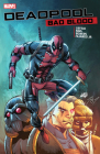 DEADPOOL: BAD BLOOD By Rob Liefeld, Chris Sims, Chad Bowers, Rob Liefeld (Illustrator), Rob Liefeld (Cover design or artwork by) Cover Image
