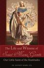 The Life and Witness of Saint Maria Goretti: Our Little Saint of the Beatitudes Cover Image