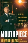 Mouthpiece: A Life in -- and Sometimes Just Outside -- the Law Cover Image