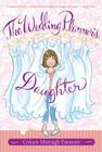 The Wedding Planner's Daughter By Coleen Murtagh Paratore, Barbara McGregor (Illustrator) Cover Image