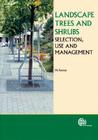 Landscape Trees and Shrubs: Selection, Use and Management (Cabi) Cover Image