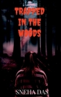Trapped in the Woods Cover Image