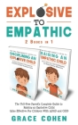 Explosive to Empathic - 2 Books in 1: The Yell-Free Parent's Complete Guide to Raising an Explosive Child (Also Effective For Children With ADHD and O By Grace Cohen Cover Image