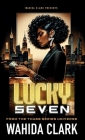 Lucky Seven (Thugs and the Women Who Love Them #7) By Wahida Clark Cover Image