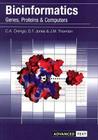 Bioinformatics: Genes, Proteins and Computers (Advanced Texts) By Christine Orengo (Editor), David Jones (Editor), Janet Thornton (Editor) Cover Image