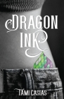 Dragon Ink By Tami Casias Cover Image