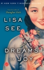 Dreams of Joy: A Novel (Shanghai Girls #2) By Lisa See Cover Image