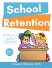 Better Days: A Workbook to Help Kids Better Understand and Accept Retention (Helping Kids Heal #5) By Erainna Winnett Cover Image