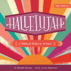 Hallelujah: A Biblical Hebrew Primer (Baby Believer) Cover Image