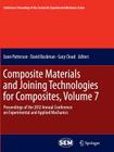 Composite Materials and Joining Technologies for Composites, Volume 7: Proceedings of the 2012 Annual Conference on Experimental and Applied Mechanics (Conference Proceedings of the Society for Experimental Mecha) By Eann Patterson (Editor), David Backman (Editor), Gary Cloud (Editor) Cover Image