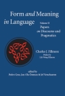 Form and Meaning in Language, Volume II: Papers on Discourse and Pragmatics (Lecture Notes #2) Cover Image