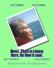 Novel: There is a house there, the floor is sand . By Huytoanvo Huytoanvo Huytoanvo Vo Cover Image