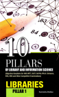 10 Pillars of Library and Information Science: Pillar-1: Libraries (Objective Questions for UGC-NET, SLET, M.Phil./Ph.D. Entrance, KVS, NVS and Other Competitive Examinations) Cover Image